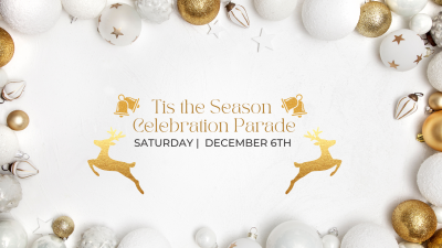 Tis the Season Parade- December 6th